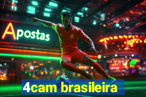 4cam brasileira